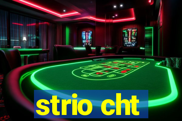 strio cht